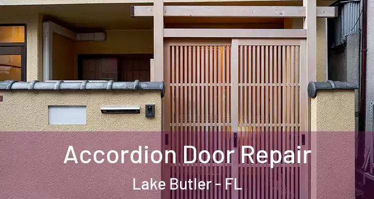  Accordion Door Repair Lake Butler - FL
