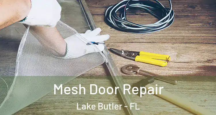  Mesh Door Repair Lake Butler - FL