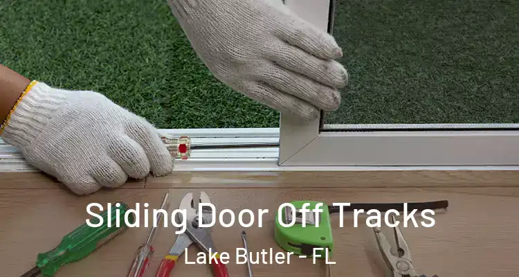  Sliding Door Off Tracks Lake Butler - FL