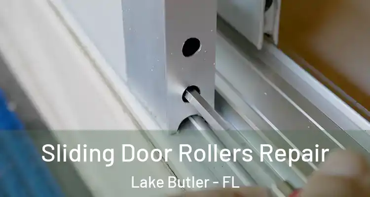  Sliding Door Rollers Repair Lake Butler - FL