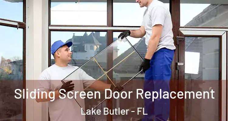  Sliding Screen Door Replacement Lake Butler - FL