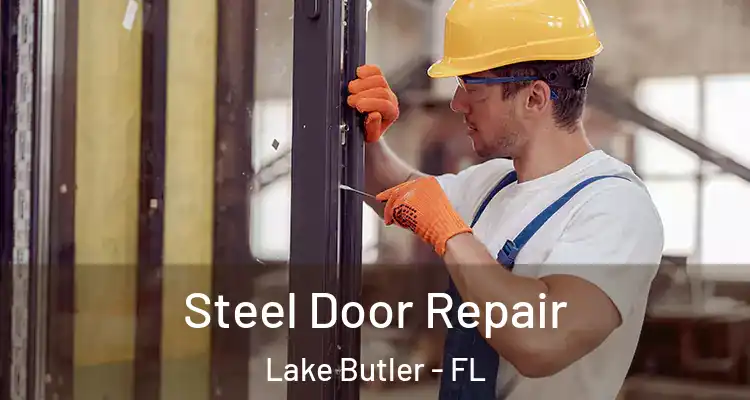  Steel Door Repair Lake Butler - FL